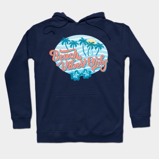 Beach Vibes Only Hoodie